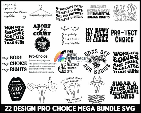 22  Files Abortion-rights movements-Design Pro Choice Mega Bundle Svg- Instant Download