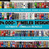24000 Ultimate giga tumbler best seller skinny and straight svg, png, eps, dxf bundle for cricut and print
