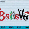 Believe christmas svg, Christmas svg, png, dxf, eps digital file CRM1511204L