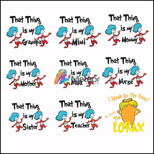 Dr seuss bundle svg, dr seuss quotes svg, thing 1 thing 2 svg, that thing is my svg, lorax svg, png, dxf, eps digital file Dr bundle 6