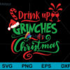 Drink up grinches it's christmas svg, grinch svg, Christmas svg, png, dxf, eps digital file CRM1011204L