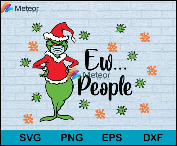 Grinch ew people christmas svg, grinch svg, Christmas svg, png, dxf, eps digital file CRM1011202L