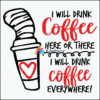 i will drink coffee svg, dr seuss svg, dr svg, png, dxf, eps digital file DR0302212