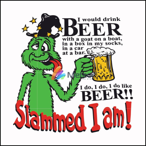 I would drink beer with a goat on a boat in a box in my socks in a car at a bar I do I do like beer slammed I am svg, png, dxf, eps file DR00028
