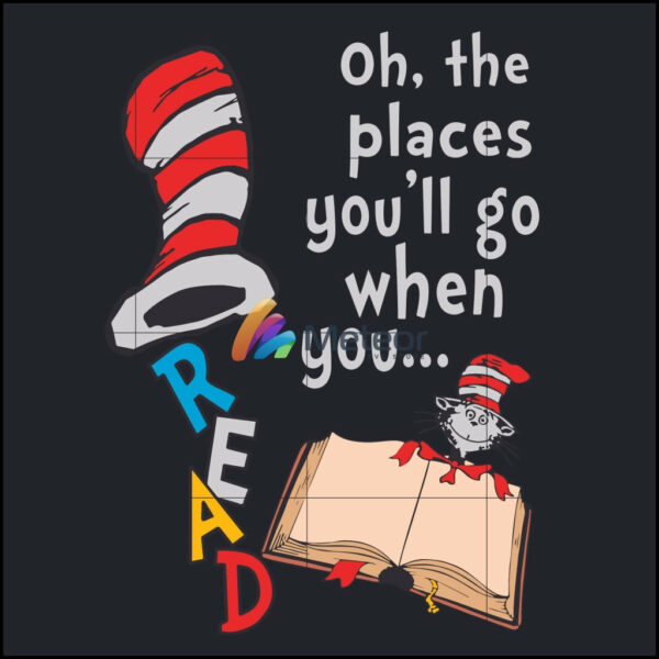 Oh The Places Youll Go When You Read Books svg, Dr Seuss svg, dr svg, png, dxf, eps file DR05012138