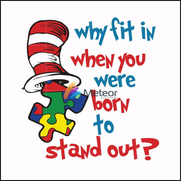 Why fit in when you were born to stand out svg, png, dxf, eps file DR000168
