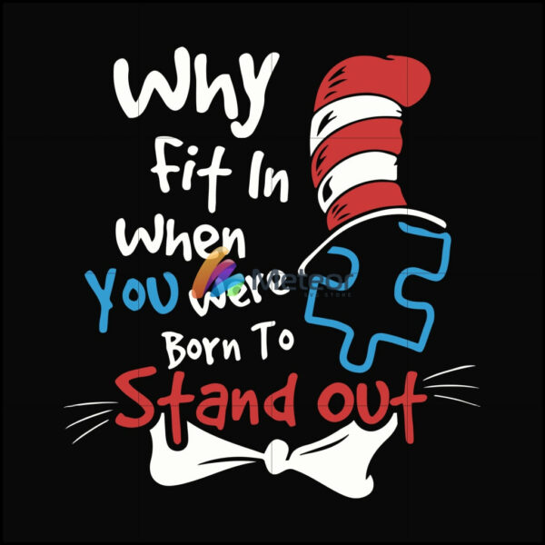 Why fit in when you were born to stand out svg, png, dxf, eps file DR00042