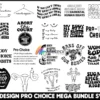 22 Files Abortion-rights movements-Design Pro Choice Mega Bundle Svg- Instant Download