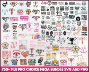 750+ Files Abortion-rights movements-Design Pro Choice Mega Bundle Svg- Instant Download