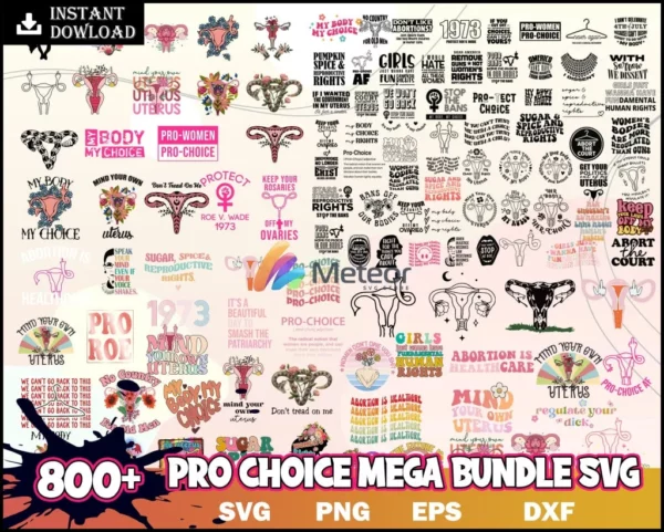 800+ Files Abortion-rights movements-Design Pro Choice Mega Bundle Svg- Instant Download