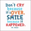Don't cry because it's over smile because it happened svg, png, dxf, eps file DR00087