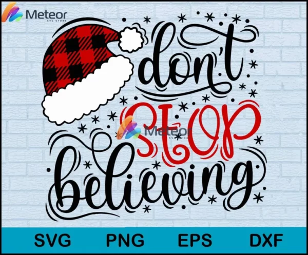 Don't stop believing christmas svg, Christmas svg, png, dxf, eps digital file CRM1211204L