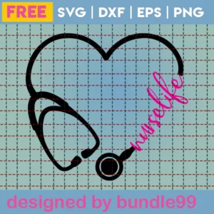 Heart Stethoscope Svg Free, Nurse Svg, Nurselife Svg, Instant Download