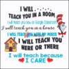 I will teach you in a room svg, i will teach beacuse i care svg, the cat in the house svg, dr seuss svg, dr svg, png, dxf, eps file DR05012154