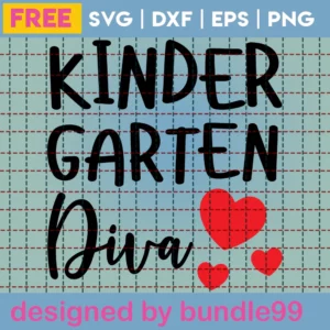 Kinder Garten Diva Svg Free, Kindergarten Svg, Teacher Svg Free, Back To School Svg