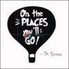 Oh the places you'll go svg, png, dxf, eps file DR00082
