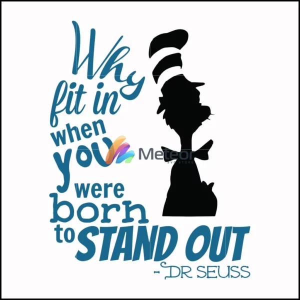 Why fit in when you were born to standout svg, png, dxf, eps file DR00032