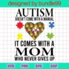 Autism Doesnt Come With A Manual Svg, Autism Svg, Autism Mom Svg