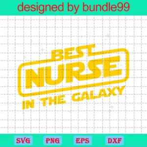 Best Nurse In The Galaxy Svg Svg Jpg, Digital Cricut Game Sign, Clipart, Nurse Svg, Shirt Pattern, Digital Download, Star Wars, Doctor Invert