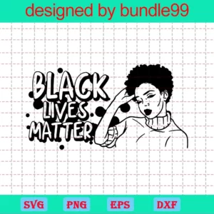 Black Lives Matter Svg, Png, Blm, Black Woman Svg, Afro, Black Girl Magic, Silhouette, Cutting Vector Digital File