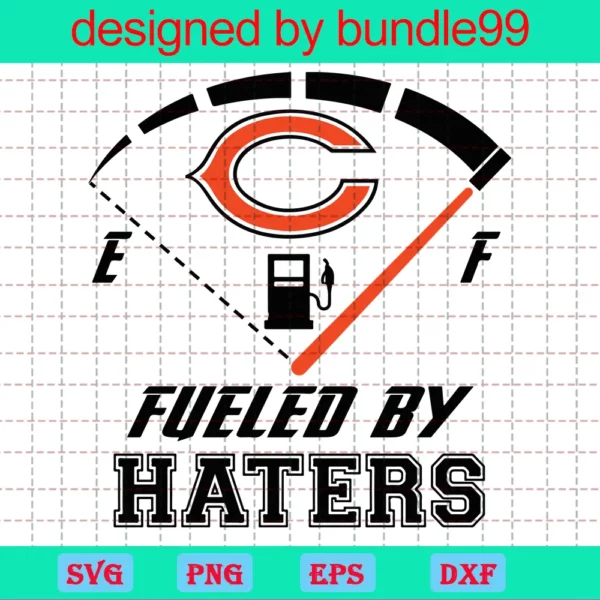 Chicago Bears Fueled By Haters Svg, Haters Back Off, Football Cricut Cut Files, Eps Dxf Svg, Digital Download