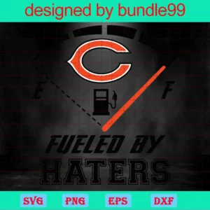 Chicago Bears Fueled By Haters Svg, Haters Back Off, Football Cricut Cut Files, Eps Dxf Svg, Digital Download Invert