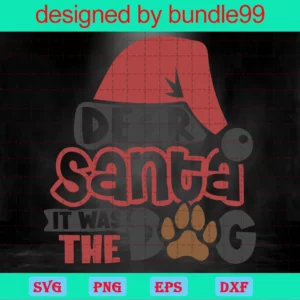 Dear Santa It Was The Dog Svg, Christmas Svg, Christmas Svg Designs, Dog Svg Invert