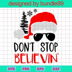 Don'T Stop Believin, Santa Claus, Christmas Sign, Christmas Saying