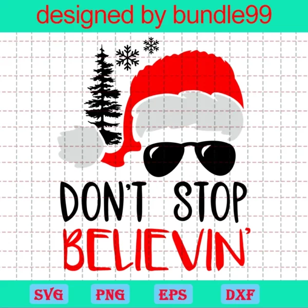 Don'T Stop Believin, Santa Claus, Christmas Sign, Christmas Saying