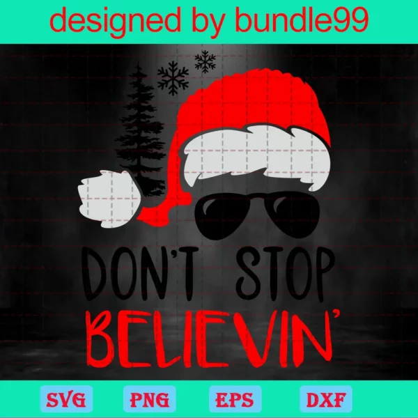 Don'T Stop Believin, Santa Claus, Christmas Sign, Christmas Saying Invert