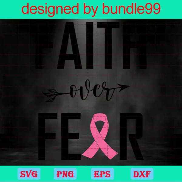 Faith Over Fear Breast Cancer Awareness Svg Invert