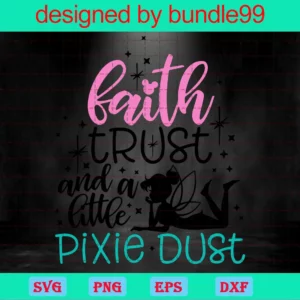 Faith Trust And A Little Pixie Dust, Trending, Tinkerbell Invert