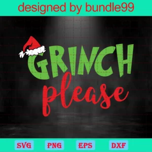 Grinch Please, Merry Grinchmas, Santa Hat, The Grinch, Grinch Christmas Invert