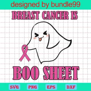 Halloween Breast Cancer Is Boo Sheet Svg, Boo Halloween Svg For Shirt, Funny Halloween Quote Svg