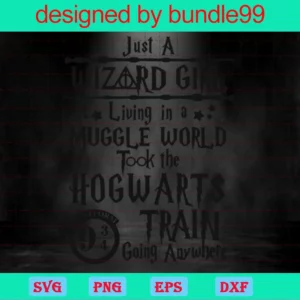 Harry Potter Just A Wizard Girl Living In A Muggle World Invert