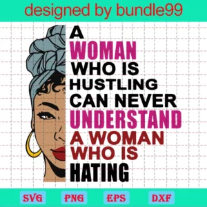 Hustling Woman, Afro Woman, Never Understand, Goddess Quotes