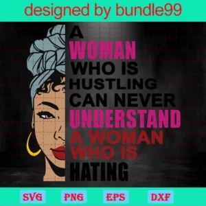 Hustling Woman, Afro Woman, Never Understand, Goddess Quotes Invert