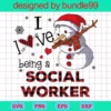 I Love Being A Social Worker, Snow, Merry Christmas, Happy Holidays