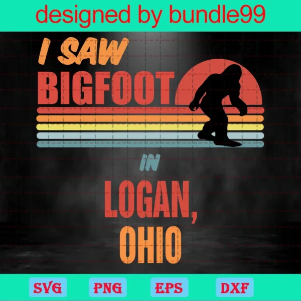 I Saw Bigfoot In Logan Ohio, Trending, Vintage, Bigfoot Lovers Invert
