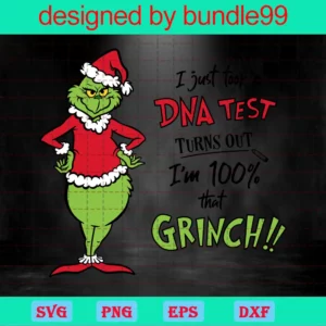 I Took A Dna Test I'M 100% That Grinch, Merry Grinchmas Invert