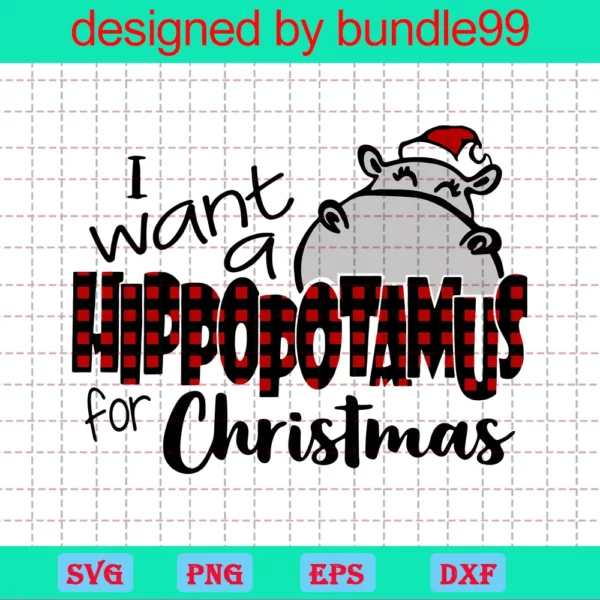I Want A Hippopotamus For Christmas, Happy Holidays, Cricut