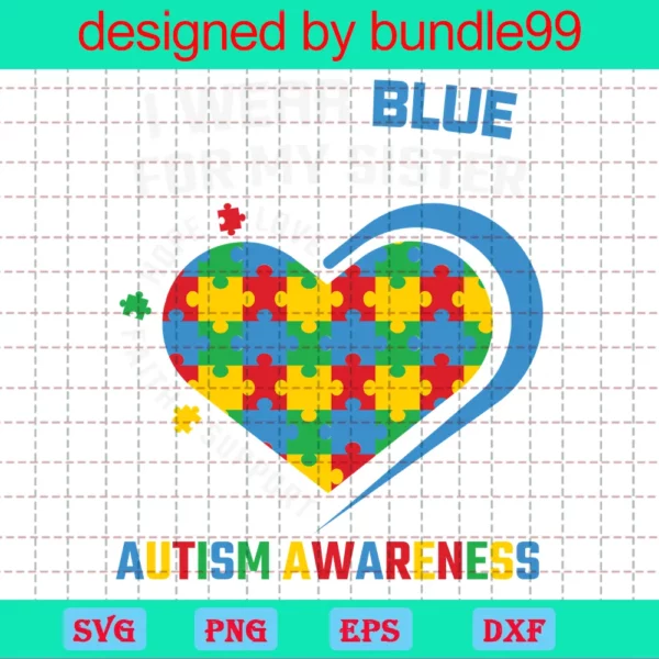 I Wear Blue For My Sister Autism Awareness Svg, Autism Svg Invert