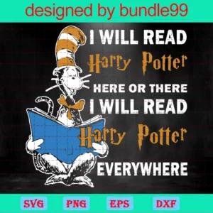 I Will Read Harry Potter Here Or There I Will Read Harry Potter Everywhere Svg, Dr Seuss Svg, Read Svg, Reading Book Svg, Harry Potter Svg, Book Svg, The Cat In The Hat Svg, Dr. Seuss Svg, Svg, Eps, Dxf