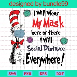 I Will Wear My Mask Here Or There Svg, I Will Social Distance, Dr Seuss Svg, Jpg, Sublimation, Waterslide, Digital, Cricut, Silhouette