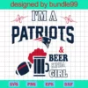 I'M A Patriots And Beer Kinda Girl, New England Patriots
