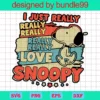 I'M Just Really Really Really Really Love Snoopy, Dog