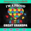 Im Proud Autism Great Grandpa Awareness Svg, Autism Svg
