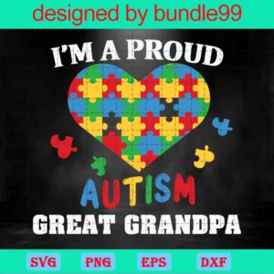 Im Proud Autism Great Grandpa Awareness Svg, Autism Svg