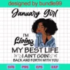 January Girl I'M Living My Best Life Svg, Black Girl Birthday Svg, Month Girl Svg, Birthday Svg, Living My Best Life Svg, Gift For Her, Instant Download