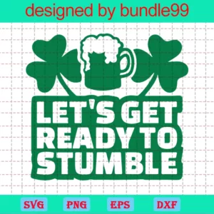 Let'S Get Ready To Stumble, St. Patrick'S Day, Beer Mug